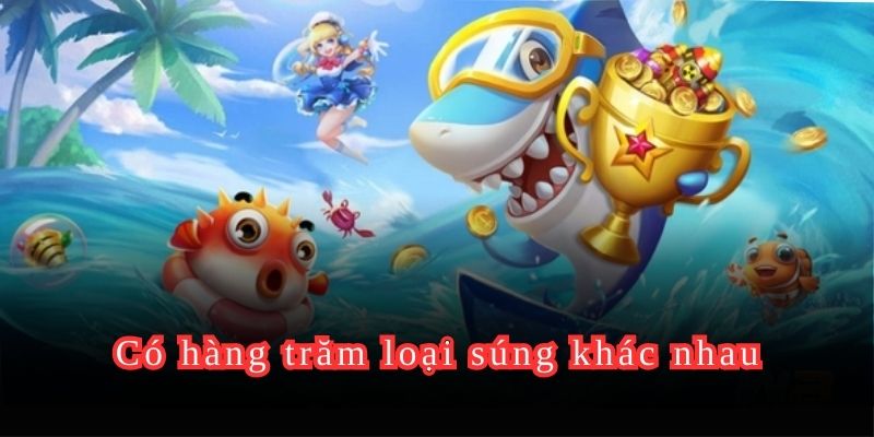 Có hàng trăm loại súng khác nhau